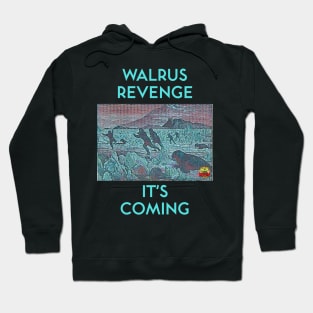 Walrus Revenge Hoodie